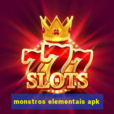 monstros elementais apk